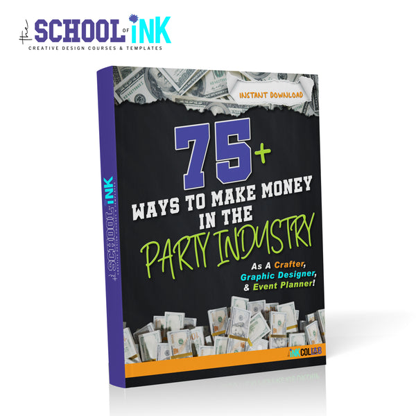 Quick Guide - 75+ Ways to Make Money in the Party Industry